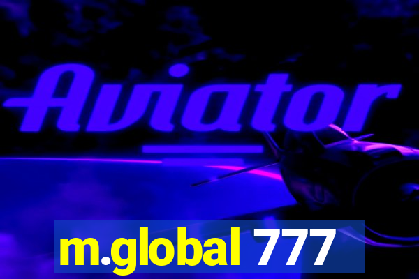 m.global 777